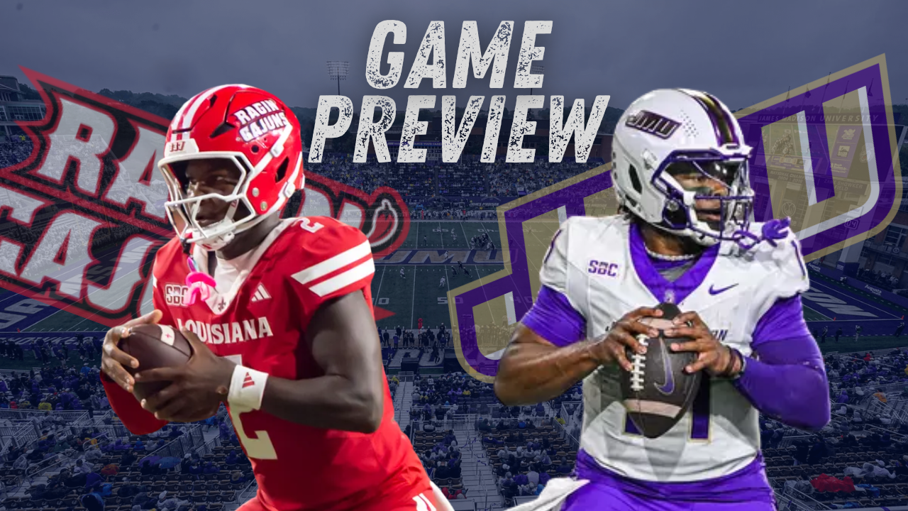 Louisiana at James Madison Preview