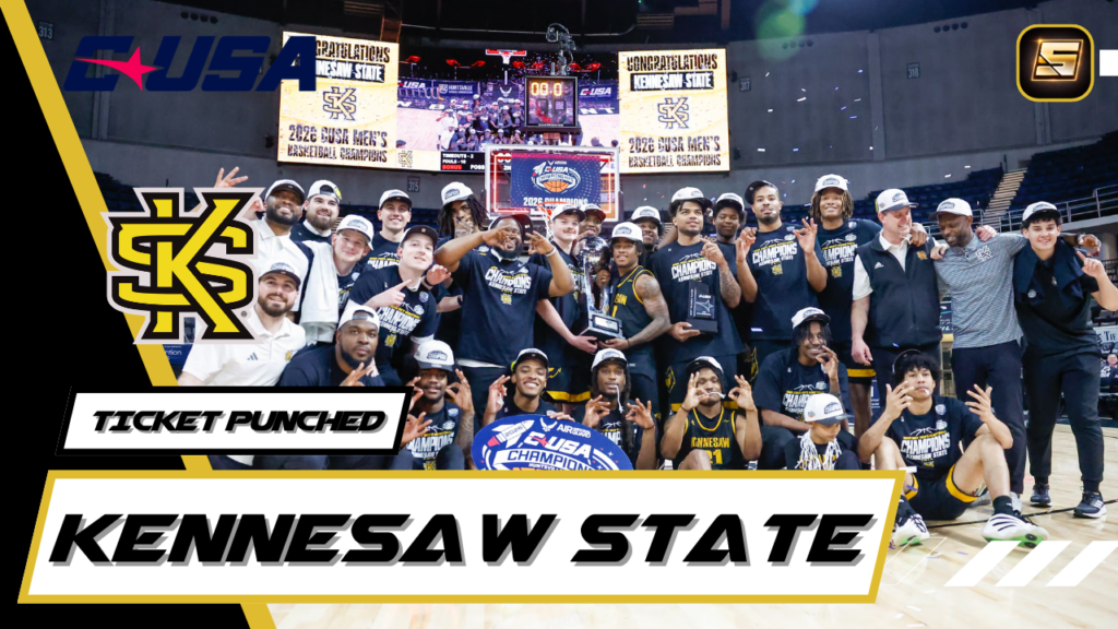 March Madness Ticket Punched 2026 Kennesaw State