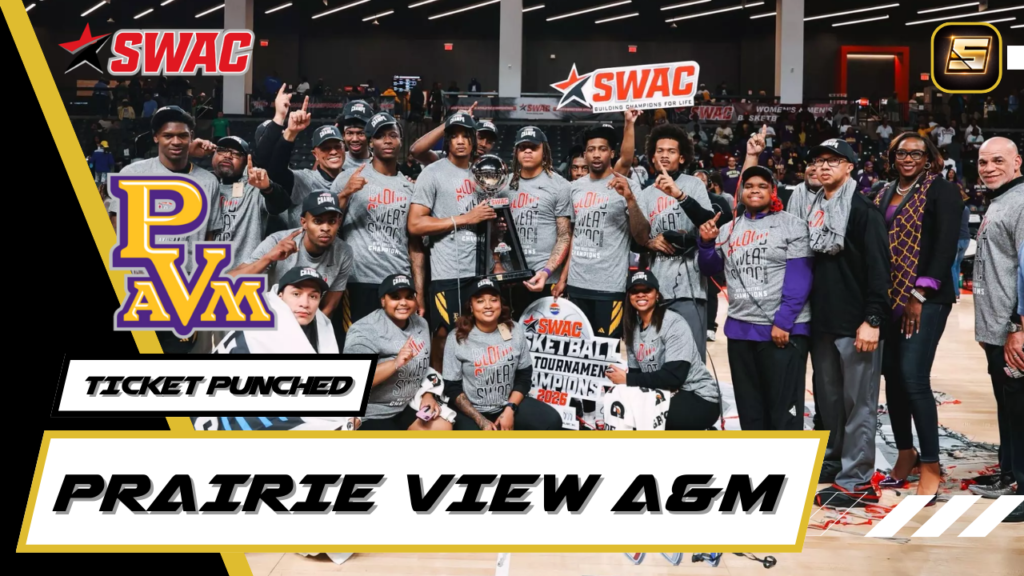 March Madness Ticket Punched 2026 Prairie View A&M
