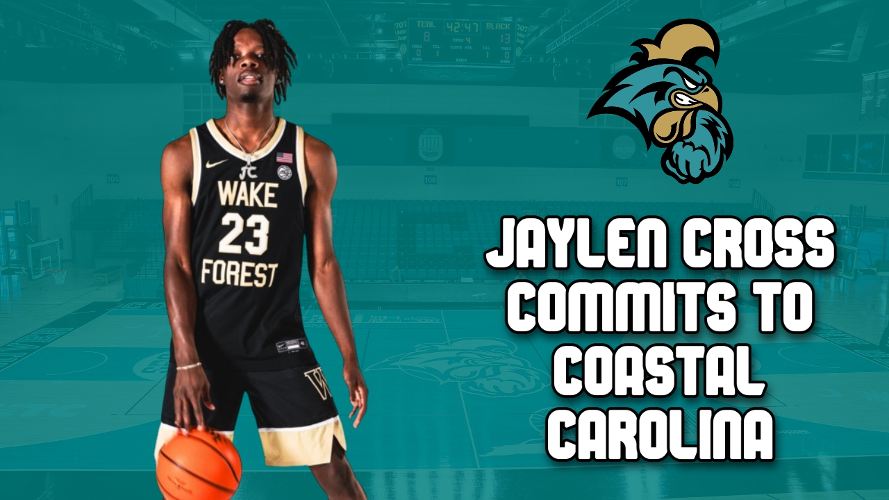 Jaylen Cross Commits to Coastal Carolina